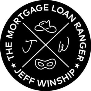 THE MORTGAGE LOAN RANGER JW JEFF WINSHIP